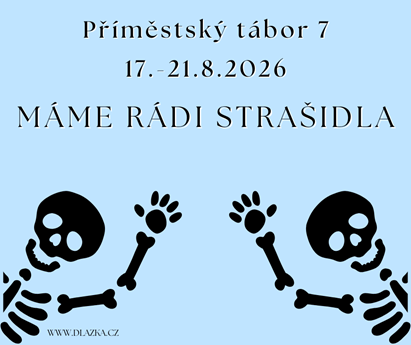 Příměstský tábor 7 - Máme rádi strašidla